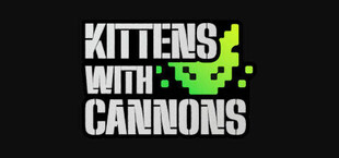 Kittens with Cannons