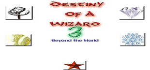Destiny of a Wizard 3:  Beyond the World