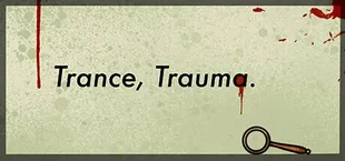Trance, Trauma