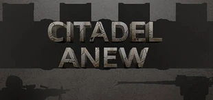 Citadel Anew