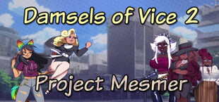 Игра Damsels of Vice 2: Project Mesmer Damsels of Vice 2: Project Mesmer