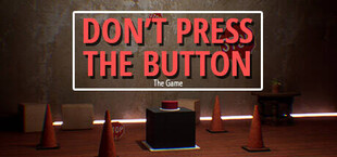 Don't Press The Button (To Delete The Multiverse): The Game