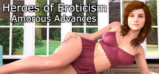 Heroes of Eroticism - Amorous Advances