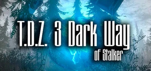 T.D.Z. 3 Dark Way of Stalker
