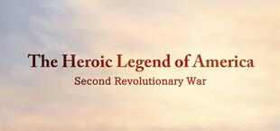 美利坚英雄传说：第二次革命战争 The Heroic Legend of America: Second Revolutionary War