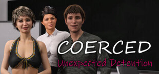 Coerced: Unexpected Detention