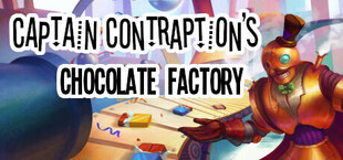 Captain Contraption's Chocolate Factory
