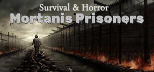 Survival & Horror: Mortanis Prisoners