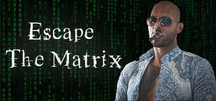 Escape The Matrix