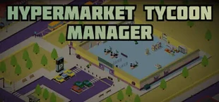 Hypermarket Tycoon Manager