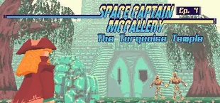 Space Captain McCallery - Episode 4: The Turquoise Temple