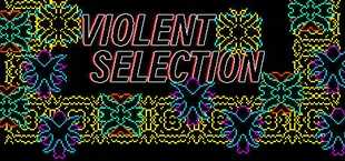 Violent Selection