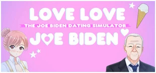 Love Love Joe Biden: The Joe Biden Dating Simulator