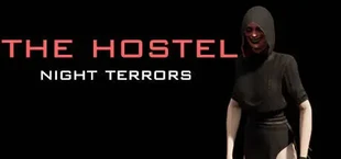 The HOSTEL: Night terrors
