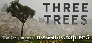 The Adventures of LinShanHai - Chapter5:Three Trees