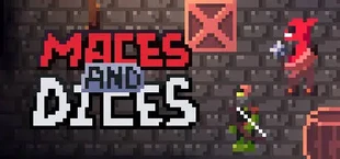 Maces and Dices