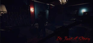 It is Just A Story - horror game