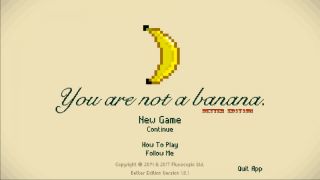 You Are Not A Banana: Better Edition