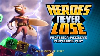 Heroes Never Lose: Professor Puzzler's Perplexing Ploy
