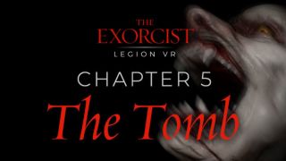 The Exorcist: Legion VR - Chapter 1: First Rites