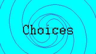 Choices: The Game