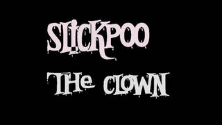 Slickpoo The Clown