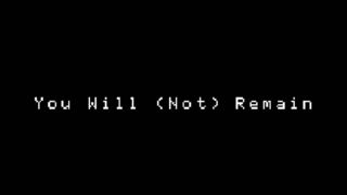 Скриншот 6 к игре You Will (Not) Remain
