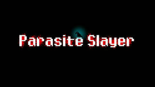 Parasite Slayer