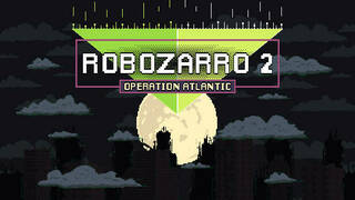 Robozarro 2: Operation Atlantic
