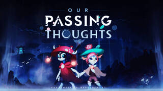 Our Passing Thoughts