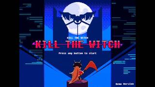 KILL THE WITCH