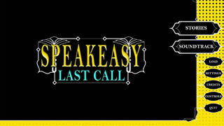 SPEAKEASY: Last Call