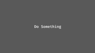 do something