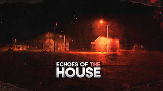 Echoes Of The House