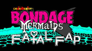 Bondage Mermaids - Fatal Fap