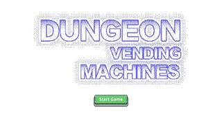 Dungeon Vending Machines