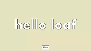 Hello Loaf