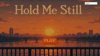 Hold Me Still