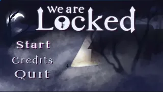 We Are Locked