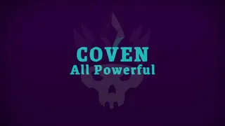 Coven: All Powerful