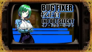 BUGFIXER INO