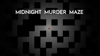 Midnight Murder Maze