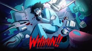 WHIIIIN!! -The Endless Nightmare-