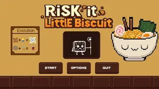 Risk it Little Biscuit