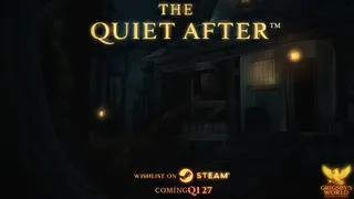 The Quiet After