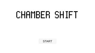 CHAMBER SHIFT