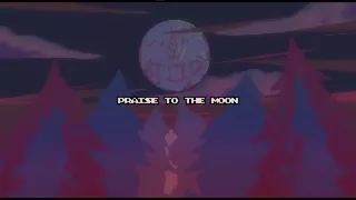 Praise To The Moon