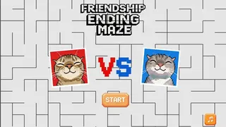 FRIENDSHIP ENDING MAZE