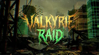 Valkyrie Raid