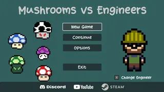 Mushrooms vs Engineers
